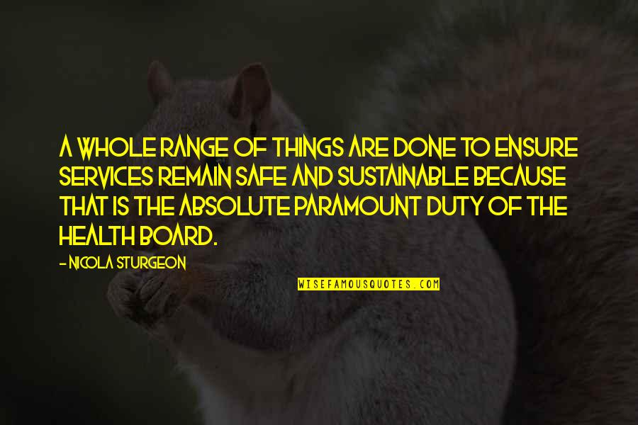 Tilintarkastaja Quotes By Nicola Sturgeon: A whole range of things are done to