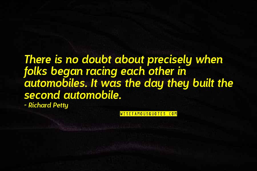 Tilkinin Ingilizcesi Quotes By Richard Petty: There is no doubt about precisely when folks Tilkinin Ingilizcesi Quotes By Richard Petty: There is no doubt about precisely when folks