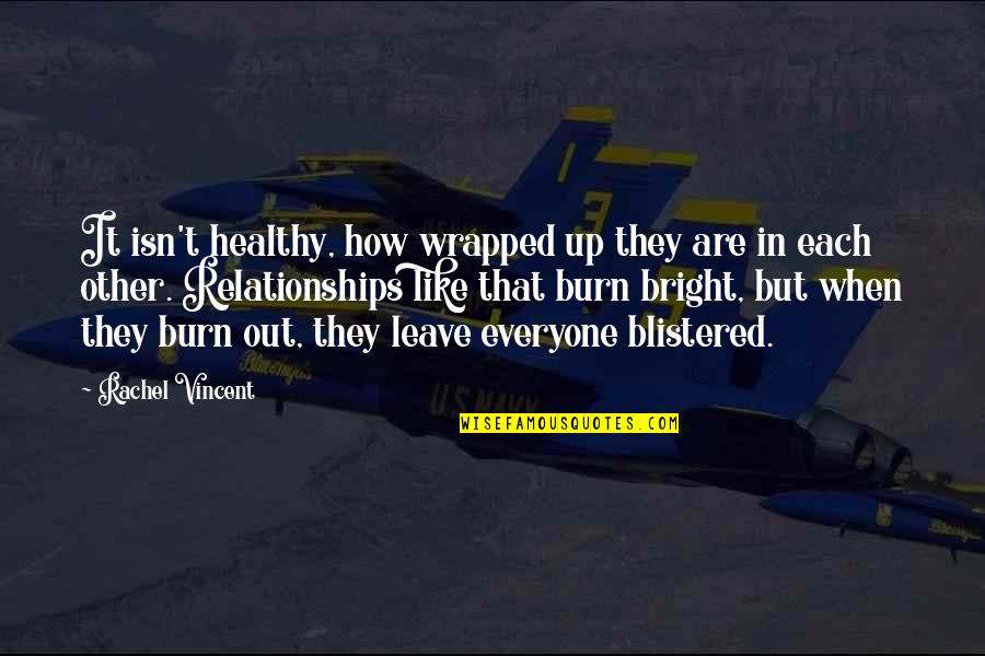 Tillamook Quotes By Rachel Vincent: It isn't healthy, how wrapped up they are