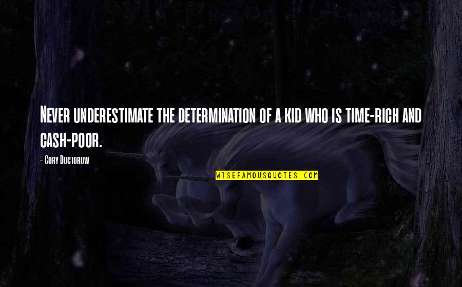 Tillsammans In English Quotes By Cory Doctorow: Never underestimate the determination of a kid who