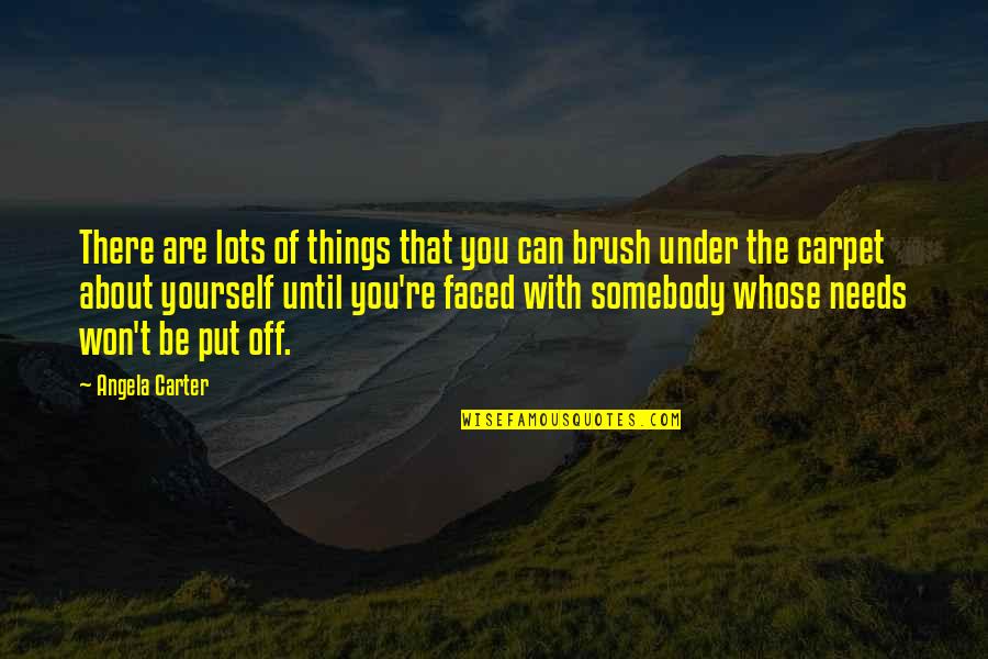 Tilman And Paige Quotes By Angela Carter: There are lots of things that you can Tilman And Paige Quotes By Angela Carter: There are lots of things that you can