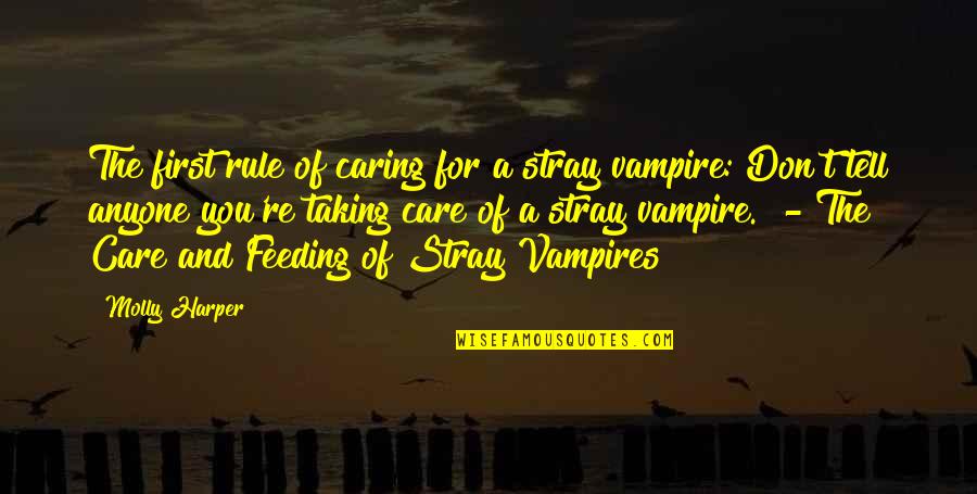 Tilt Your Hat Quotes By Molly Harper: The first rule of caring for a stray Tilt Your Hat Quotes By Molly Harper: The first rule of caring for a stray