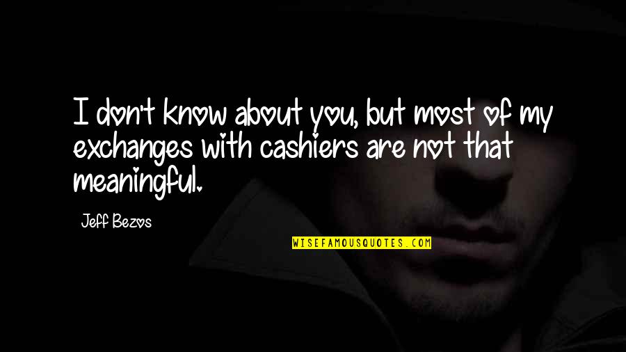 Tim Burgess Quotes By Jeff Bezos: I don't know about you, but most of
