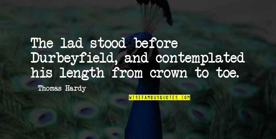 Tim Burton Famous Quotes By Thomas Hardy: The lad stood before Durbeyfield, and contemplated his