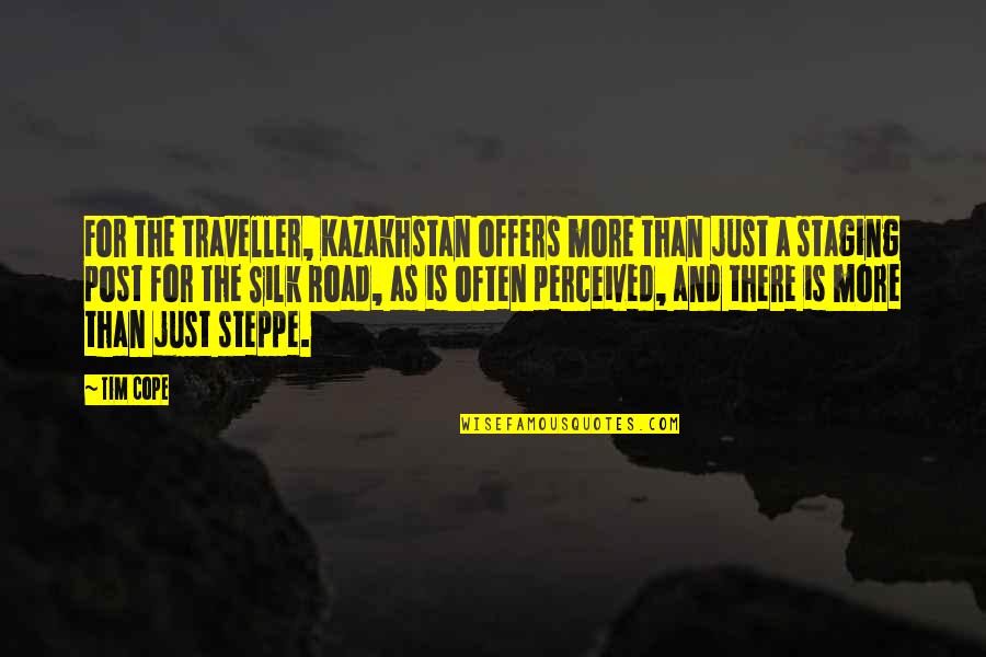 Tim Cope Quotes By Tim Cope: For the traveller, Kazakhstan offers more than just