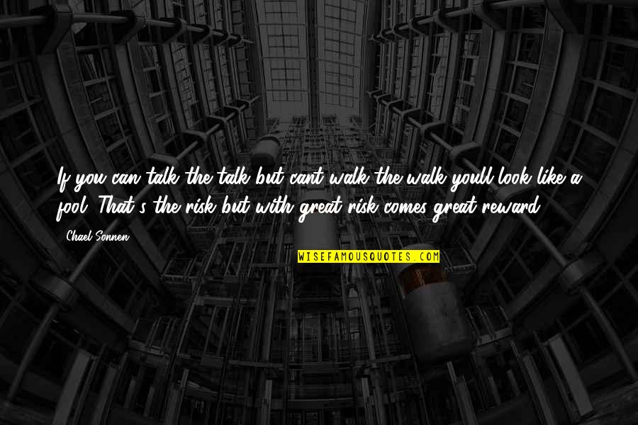 Tim Roth Reservoir Dogs Quotes By Chael Sonnen: If you can talk the talk but cant Tim Roth Reservoir Dogs Quotes By Chael Sonnen: If you can talk the talk but cant