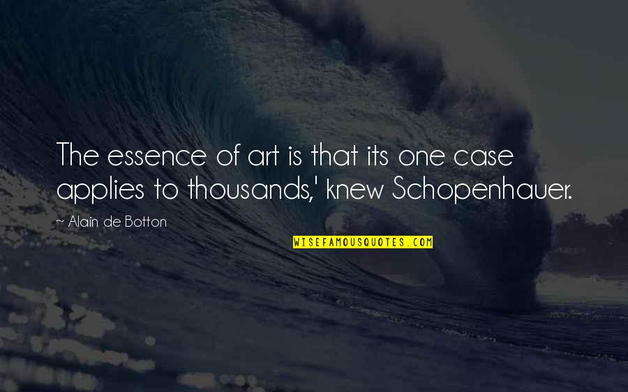 Timana Bopp Quotes By Alain De Botton: The essence of art is that its one