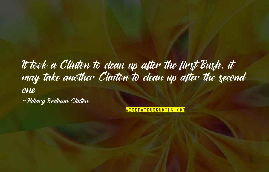 Timbuktu Quotes By Hillary Rodham Clinton: It took a Clinton to clean up after Timbuktu Quotes By Hillary Rodham Clinton: It took a Clinton to clean up after