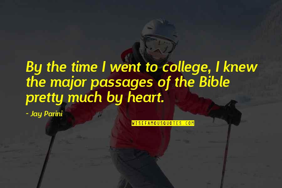 Time And College Quotes By Jay Parini: By the time I went to college, I