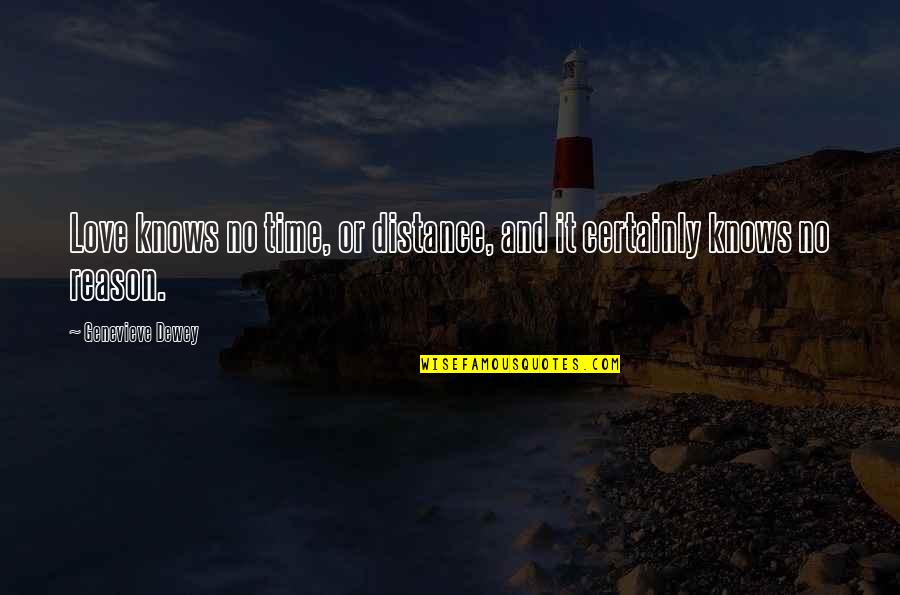 Time And Distance Love Quotes By Genevieve Dewey: Love knows no time, or distance, and it