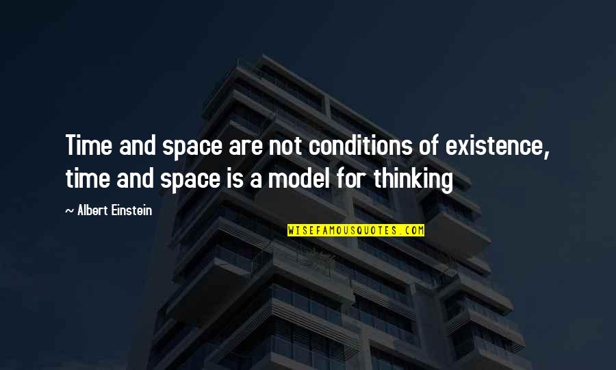 Time And Investing Quotes By Albert Einstein: Time and space are not conditions of existence,