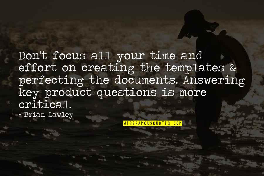 Time And Time Management Quotes By Brian Lawley: Don't focus all your time and effort on