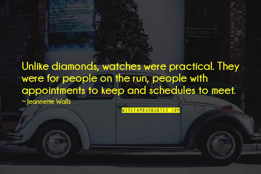 Time And Watches Quotes By Jeannette Walls: Unlike diamonds, watches were practical. They were for