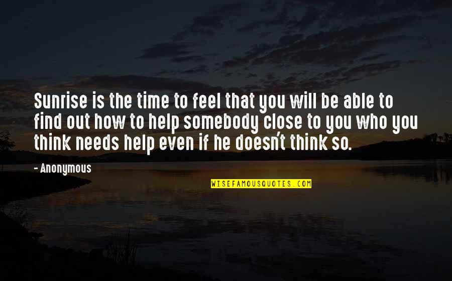 Time Anonymous Quotes By Anonymous: Sunrise is the time to feel that you Time Anonymous Quotes By Anonymous: Sunrise is the time to feel that you