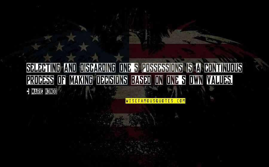 Time Being Friends Quotes By Marie Kondo: Selecting and discarding one's possessions is a continuous