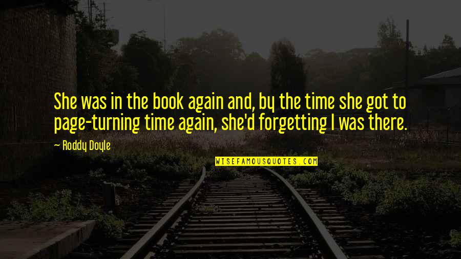 Time Book Quotes By Roddy Doyle: She was in the book again and, by