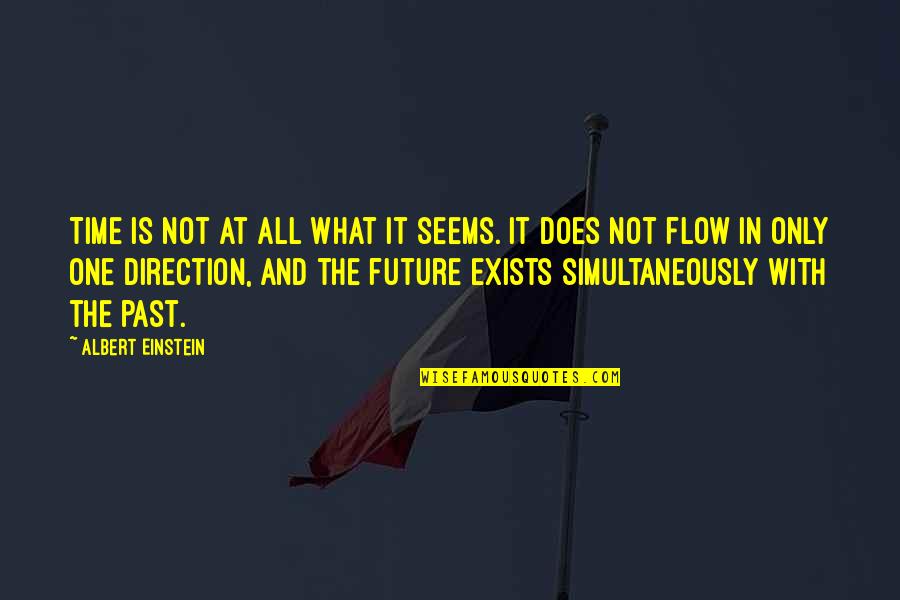 Time By Albert Einstein Quotes By Albert Einstein: Time is not at all what it seems. Time By Albert Einstein Quotes By Albert Einstein: Time is not at all what it seems.
