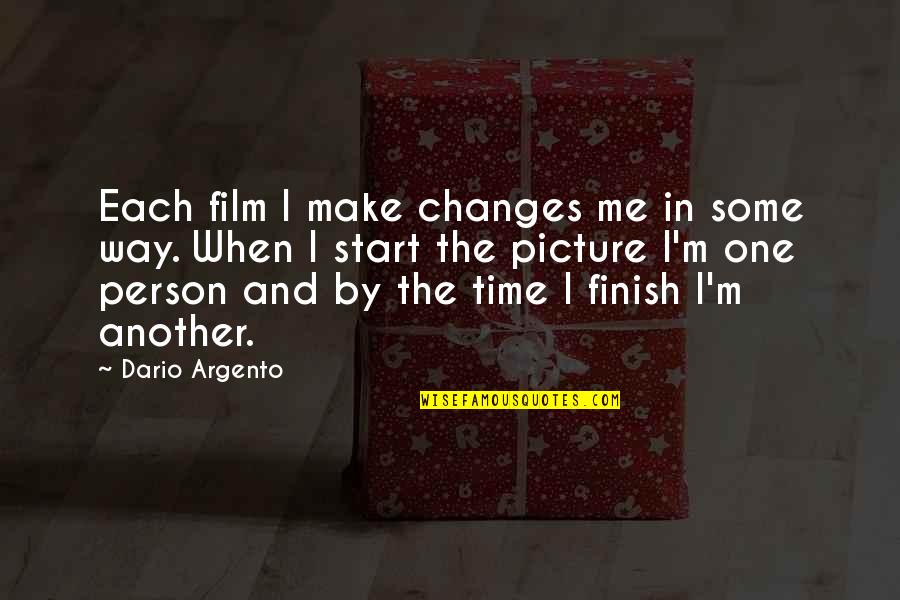 Time Changes Person Quotes By Dario Argento: Each film I make changes me in some