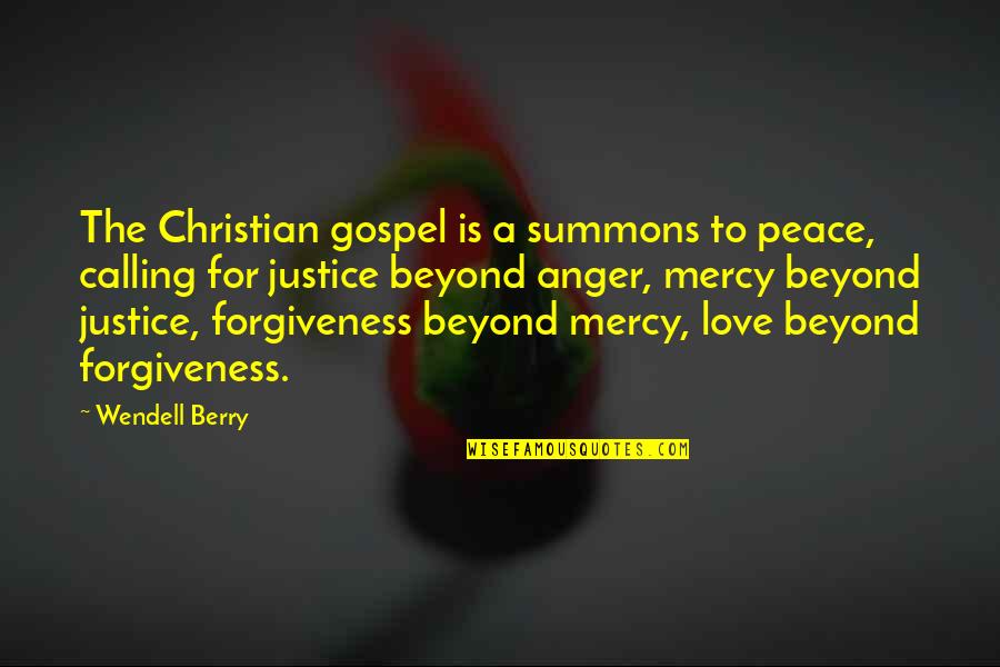 Time Continuum Quotes By Wendell Berry: The Christian gospel is a summons to peace,