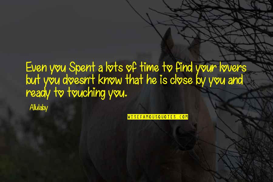 Time Even Quotes By Allulaby: Even you Spent a lots of time to
