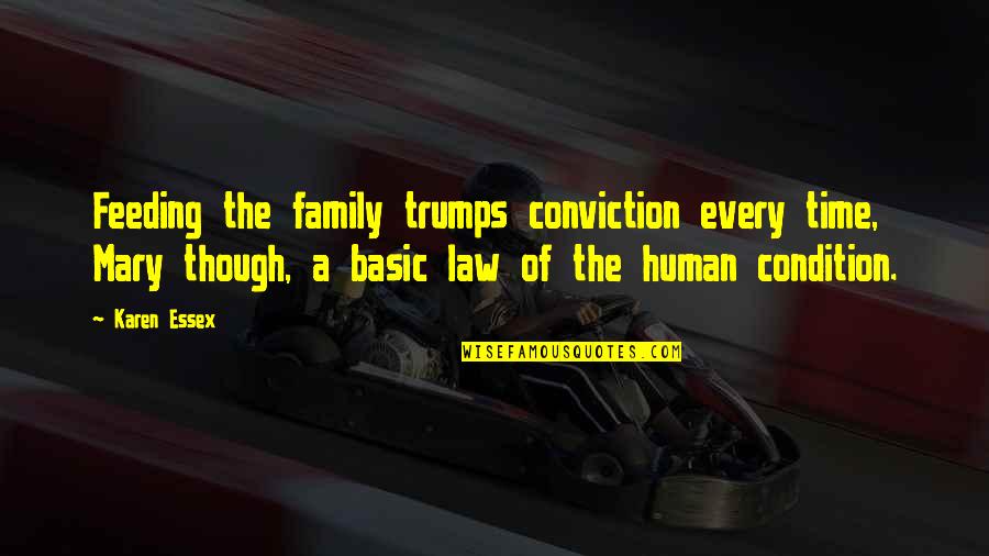 Time Family Quotes By Karen Essex: Feeding the family trumps conviction every time, Mary Time Family Quotes By Karen Essex: Feeding the family trumps conviction every time, Mary