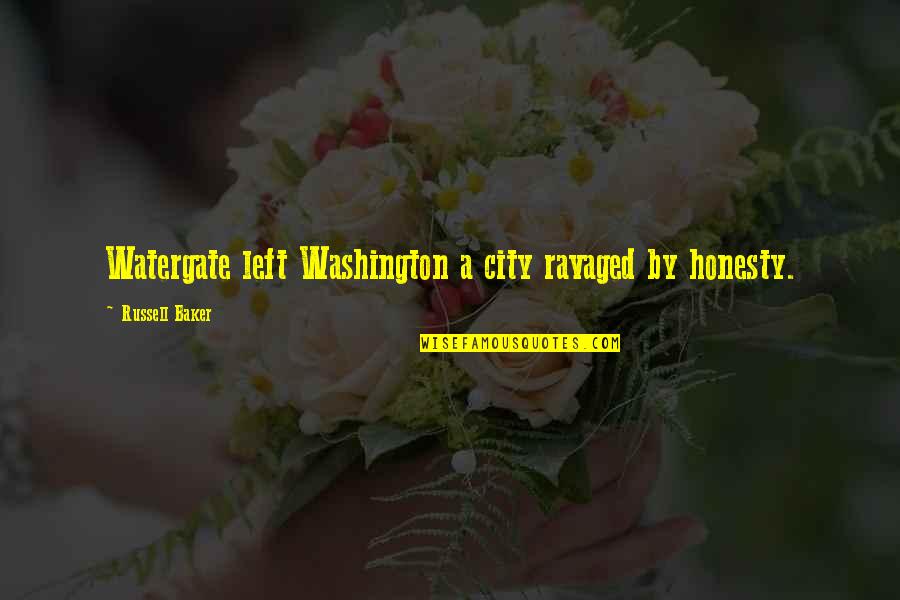 Time Flies So Fast Love Quotes By Russell Baker: Watergate left Washington a city ravaged by honesty.