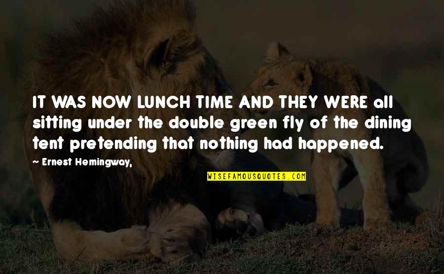 Time Fly Quotes By Ernest Hemingway,: IT WAS NOW LUNCH TIME AND THEY WERE