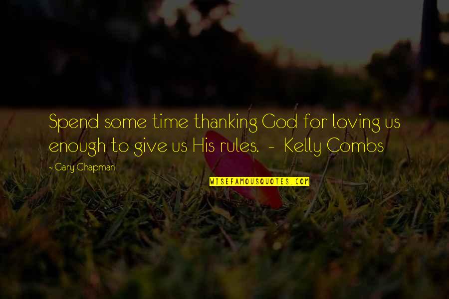 Time For God Quotes By Gary Chapman: Spend some time thanking God for loving us
