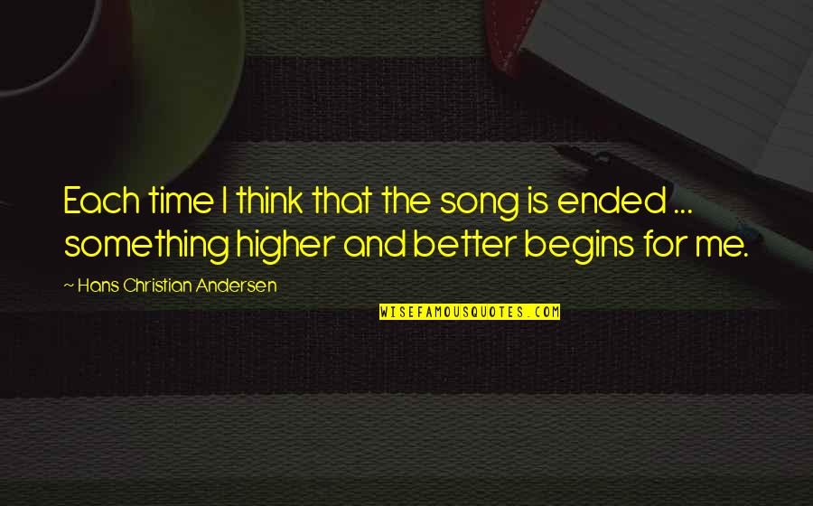 Time For Me Quotes By Hans Christian Andersen: Each time I think that the song is