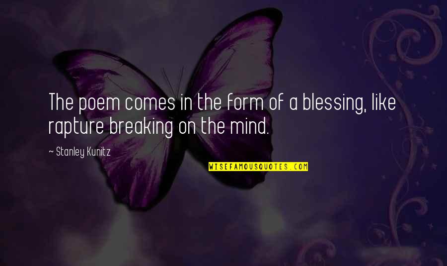 Time For Tattoos Quotes By Stanley Kunitz: The poem comes in the form of a