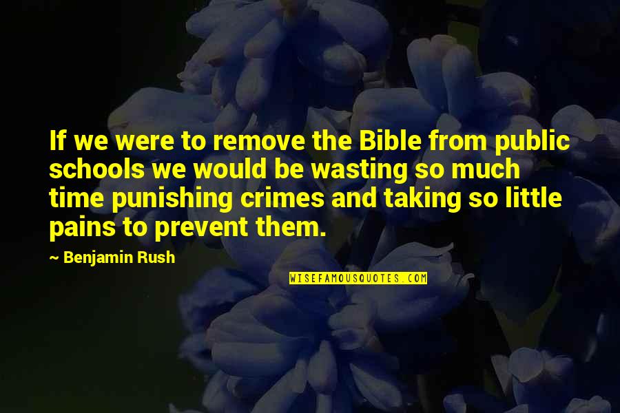 Time In The Bible Quotes By Benjamin Rush: If we were to remove the Bible from Time In The Bible Quotes By Benjamin Rush: If we were to remove the Bible from