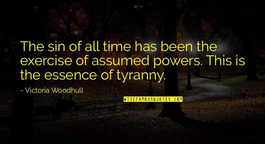 Time Is Of The Essence Quotes By Victoria Woodhull: The sin of all time has been the