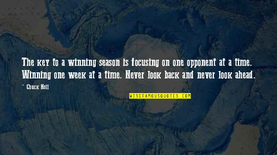 Time Is The Key Quotes By Chuck Noll: The key to a winning season is focusing