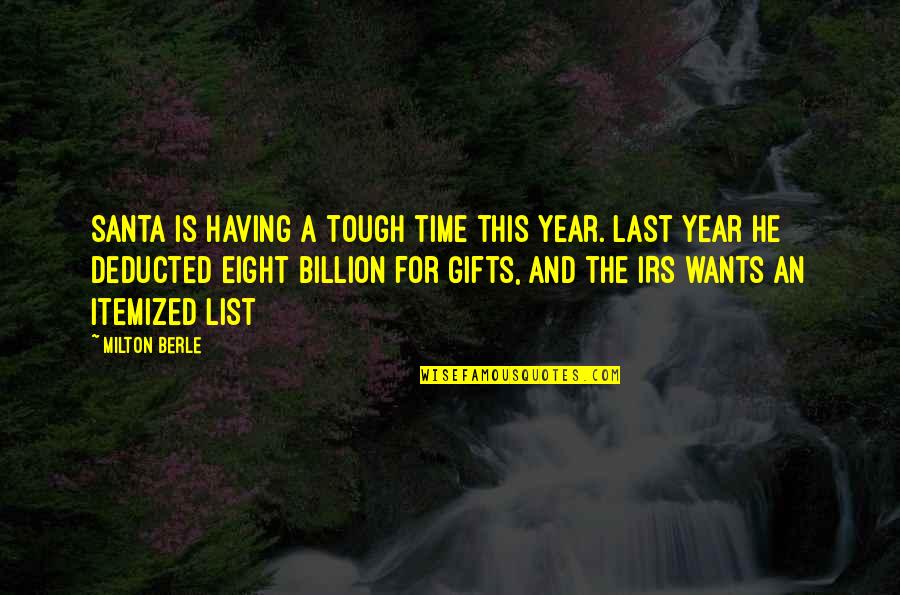 Time Is Tough Quotes By Milton Berle: Santa is having a tough time this year.
