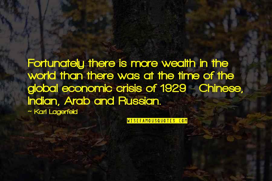 Time Is Wealth Quotes By Karl Lagerfeld: Fortunately there is more wealth in the world