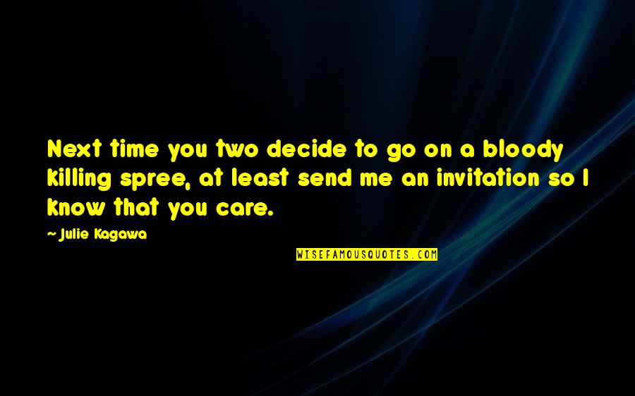 Time Killing Quotes By Julie Kagawa: Next time you two decide to go on