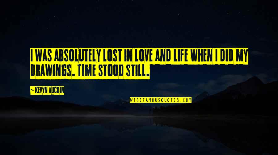 Time Love And Life Quotes By Kevyn Aucoin: I was absolutely lost in love and life