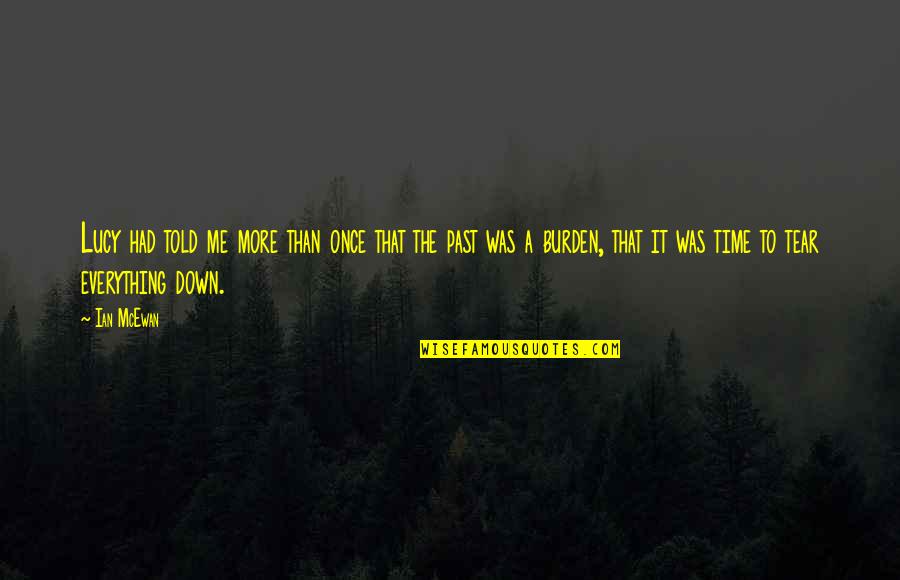 Time Lucy Quotes By Ian McEwan: Lucy had told me more than once that