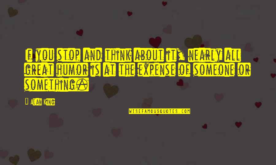 Time Management For Employees Quotes By Alan King: If you stop and think about it, nearly