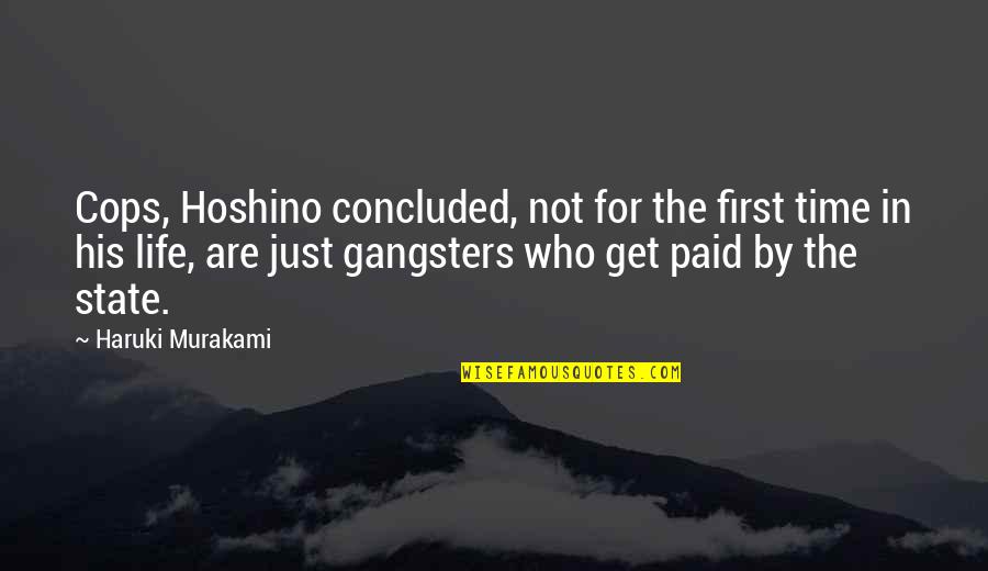 Time Murakami Quotes By Haruki Murakami: Cops, Hoshino concluded, not for the first time