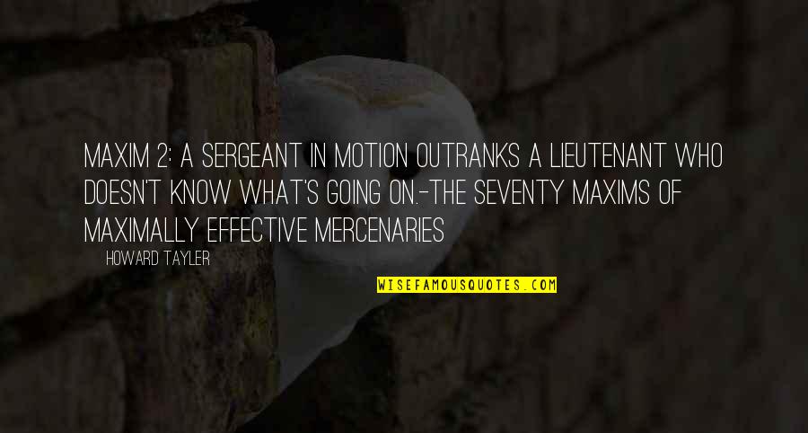 Time On Pinterest Quotes By Howard Tayler: Maxim 2: A sergeant in motion outranks a Time On Pinterest Quotes By Howard Tayler: Maxim 2: A sergeant in motion outranks a