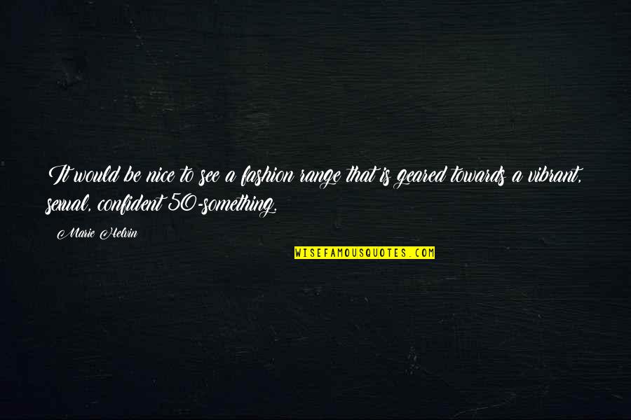 Time On Pinterest Quotes By Marie Helvin: It would be nice to see a fashion Time On Pinterest Quotes By Marie Helvin: It would be nice to see a fashion
