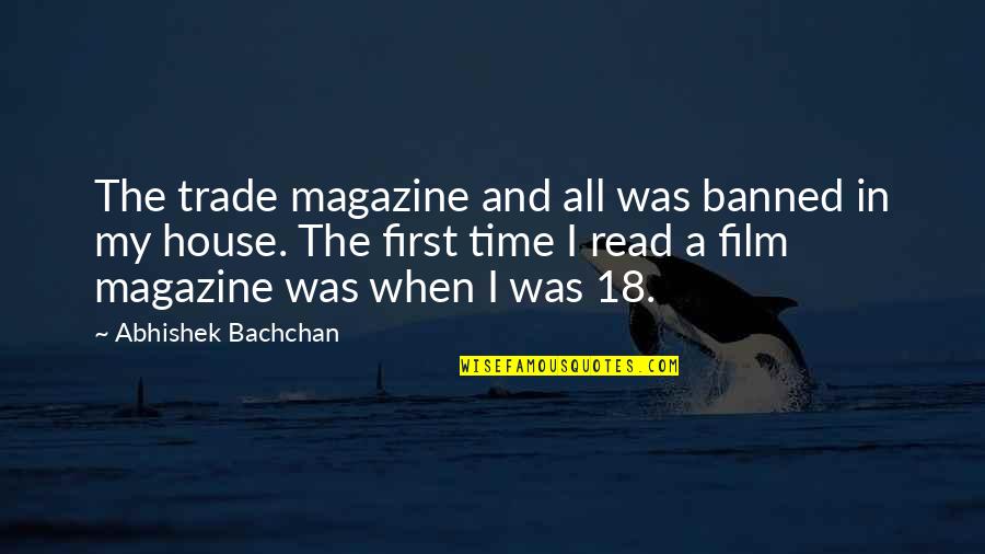 Time Out Magazine Quotes By Abhishek Bachchan: The trade magazine and all was banned in Time Out Magazine Quotes By Abhishek Bachchan: The trade magazine and all was banned in