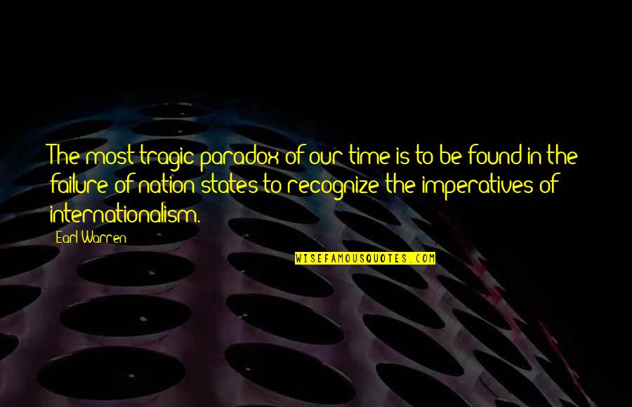 Time Paradox Quotes By Earl Warren: The most tragic paradox of our time is