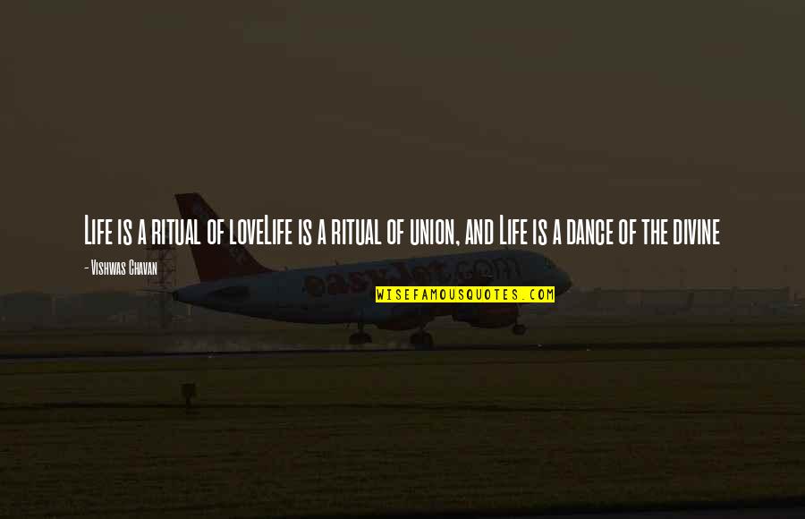 Time Passes Friendship Quotes By Vishwas Chavan: Life is a ritual of loveLife is a Time Passes Friendship Quotes By Vishwas Chavan: Life is a ritual of loveLife is a