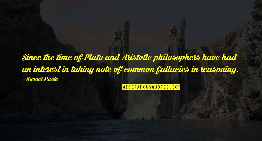 Time Philosophers Quotes By Randal Marlin: Since the time of Plato and Aristotle philosophers