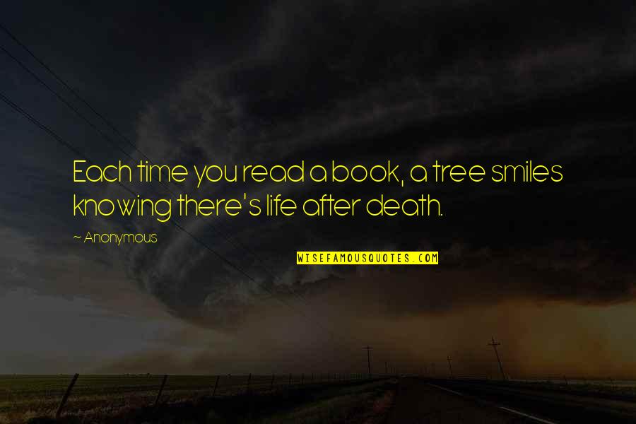 Time Reading A Book Quotes By Anonymous: Each time you read a book, a tree