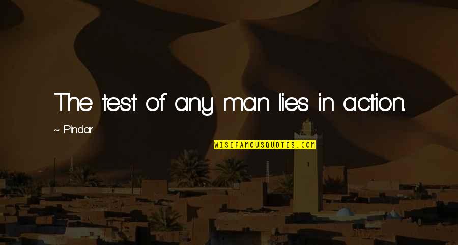 Time Romeo And Juliet Quotes By Pindar: The test of any man lies in action.