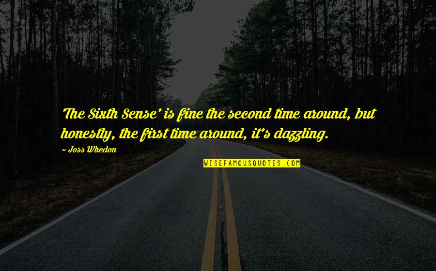 Time Sense Quotes By Joss Whedon: 'The Sixth Sense' is fine the second time