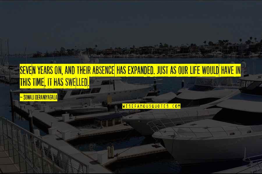 Time Seven Quotes By Sonali Deraniyagala: Seven years on, and their absence has expanded. Time Seven Quotes By Sonali Deraniyagala: Seven years on, and their absence has expanded.
